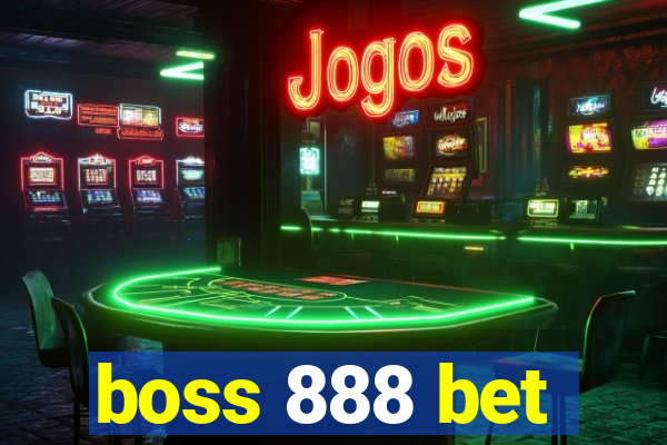 boss 888 bet